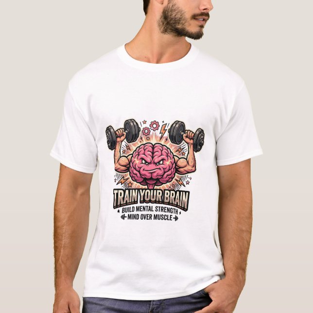 Camiseta Treine Seu Cérebro Mente Muscular Forte Sobre Músc (Frente)