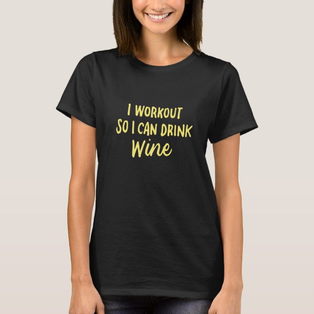 Camiseta Treino Para Poder Beber Vinho  Fitness Bebida (Frente)