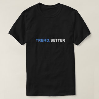 Camiseta Trend.Setter T-Shirt - Na moda Graphic Tee exclusi