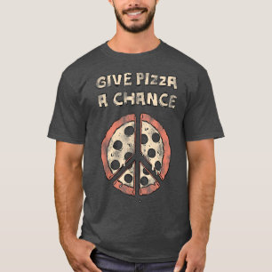 Camiseta Trendy Dá À Pizza Uma Chance De T-Shirt Humor Comi