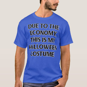 Camiseta Trendy Halloween Devido À Economia Esta É A Minha