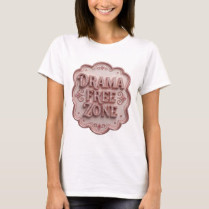 Camiseta Trendy Pink DRAMA FREE ZONE Statement