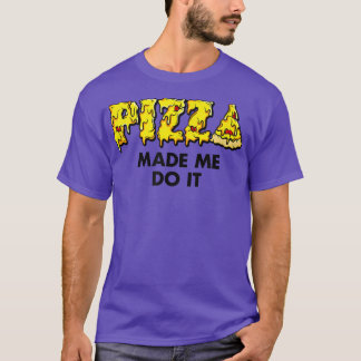 Camiseta Trendy Pizza Me Fez Fazer Isso Comida Humor5674