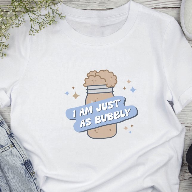 Camiseta Trendy Retro Sourdough Bread Baker Engraçado (Cute funny sourdough starter t-shirt with retro text that reads 'I am just as bubbly')