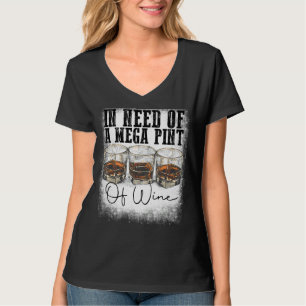 Camiseta Trendy Sarcastic Precisa De Um Mega Pint De Vinho