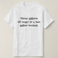 Três galões de loucos num balde de dois galões.
