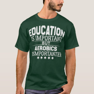 Camiseta Tretas de aeróbica cômoda CotaçãoEngraçados aeróbi