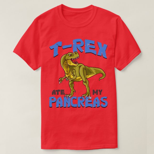 Camiseta TRex Ate My Pancreas Diabetes Engraçados (Frente do Design)