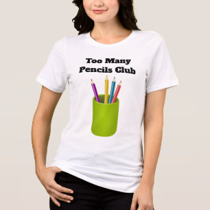 Camiseta Tri-Blend Too Many Pencils Club
