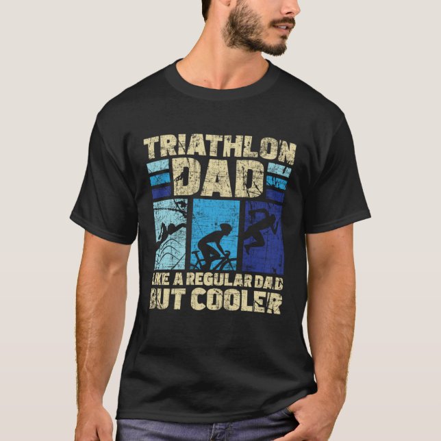 Camiseta Triathlon Dad Like A Regular Dad But Cooler Triath (Frente)