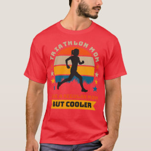 Camiseta Triathlon Mãe Como Uma Mãe Comum, Mas O Cooler Run