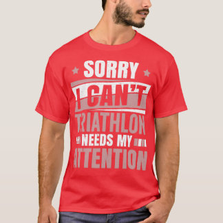 Camiseta Triathlon Needs Attention Cool Funny Triathlete Tr