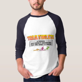 Camiseta Triatleta - um esporte não suficiente
