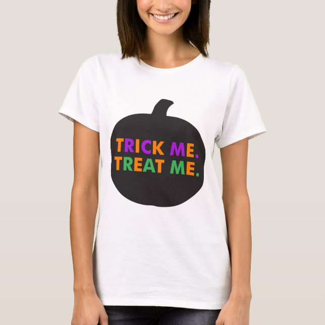 Camiseta Trick Me Tratar, Múltiplas Cores (Frente)