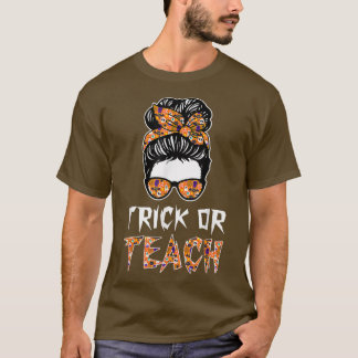 Camiseta Trick Or Teach Messy Bun Hair School Teacher Hallo