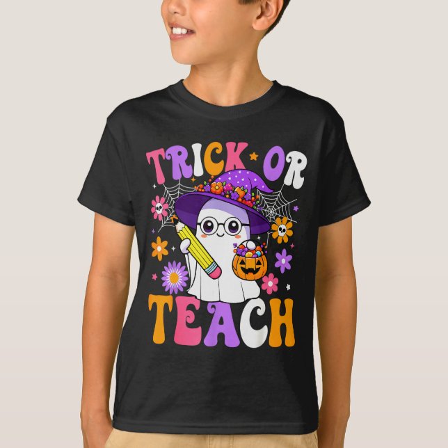 Camiseta Trick Or Teach Teacher Ghost Teaching Fun Hallowee (Frente)