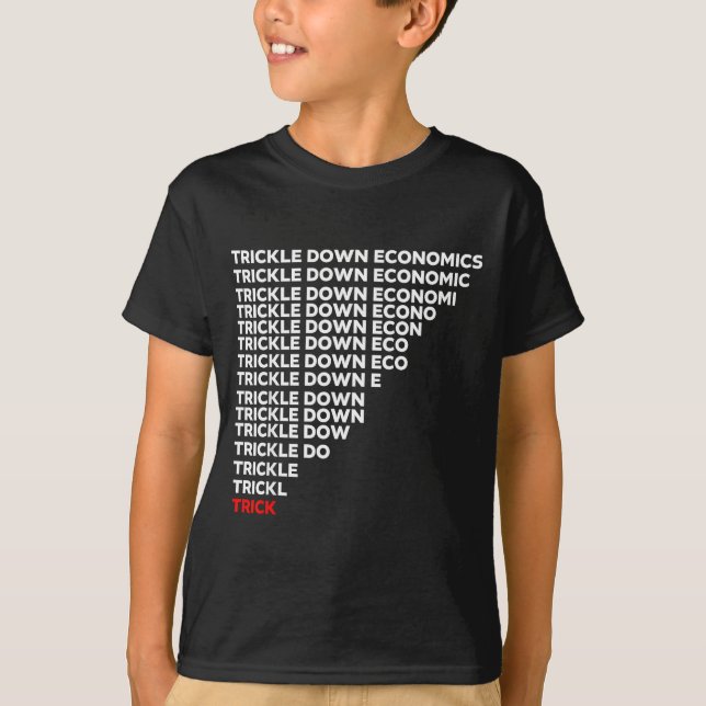 Camiseta Trickle Down Economics  (Frente)