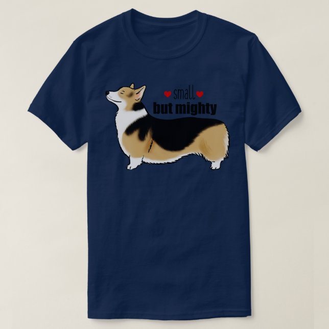 Camiseta Tricolor Corgi Pequeno, mas poderoso (Frente do Design)