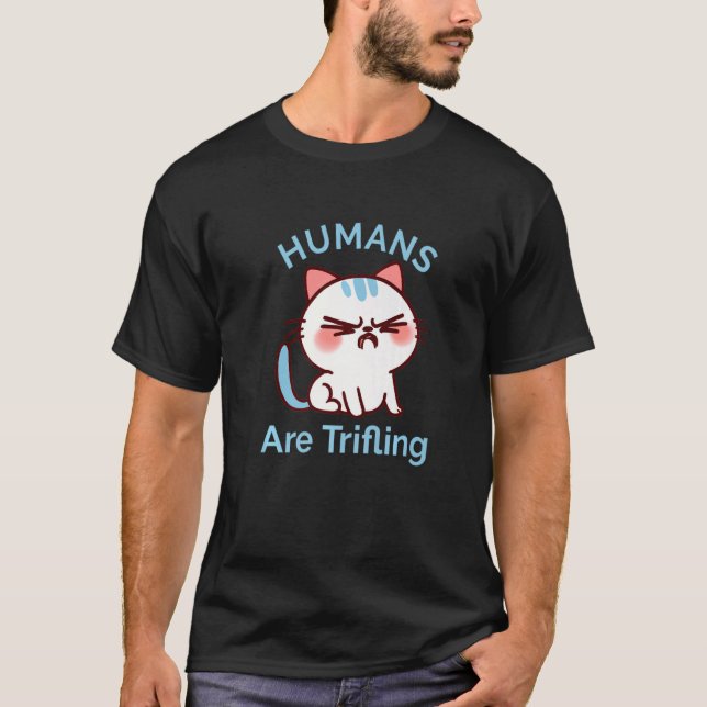 Camiseta Trifling Humans Angry Cat Worthless Sneaky Rotten  (Frente)