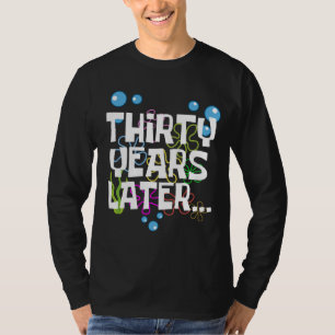 Camiseta Trinta Anos Depois, Festa Engraçada De aniversário