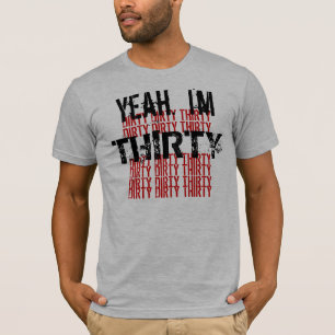 Camiseta Trinta sujos aniversário de 30 anos branco
