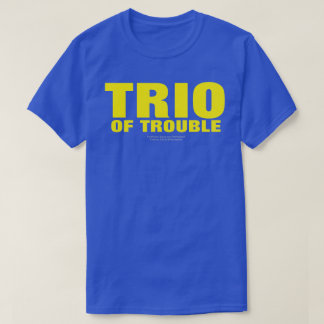 CAMISETA TRIO DE PROBLEMAS (ORIGINAL)