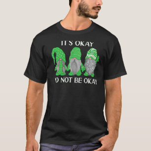 Camiseta Trio Gnomo Está tudo bem não estar bem saúde menta