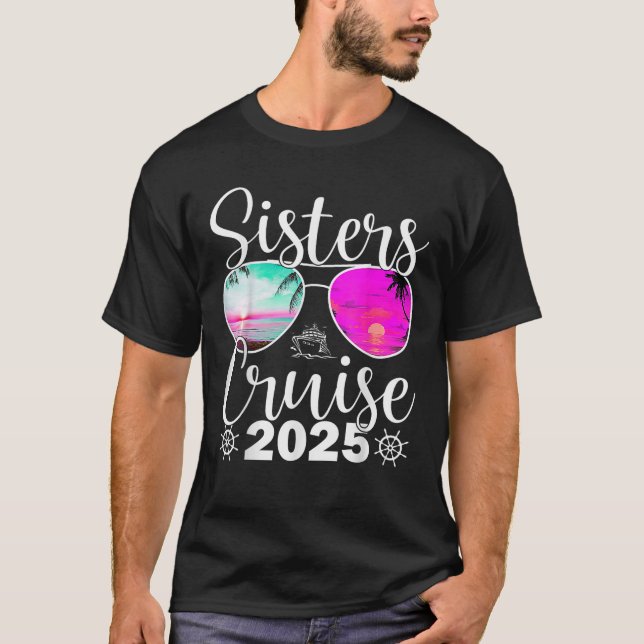 Camiseta Trip Sisters Cruise 2025 Sister Cruising Vacation (Frente)