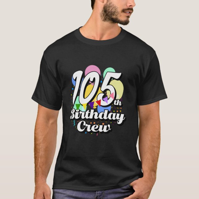 Camiseta Tripulação de Aniversário de 105 Anos Festa de 105 (Frente)
