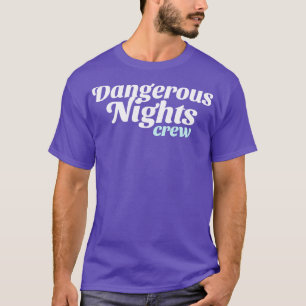 Camiseta Tripulação de Noites Perigosa