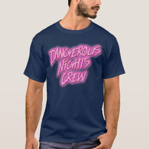 Camiseta Tripulação de Noites Perigosa 2