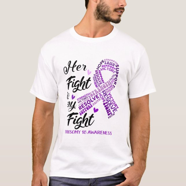 Camiseta Trisomy 18 Awareness Her Fight is my Fight (Frente)
