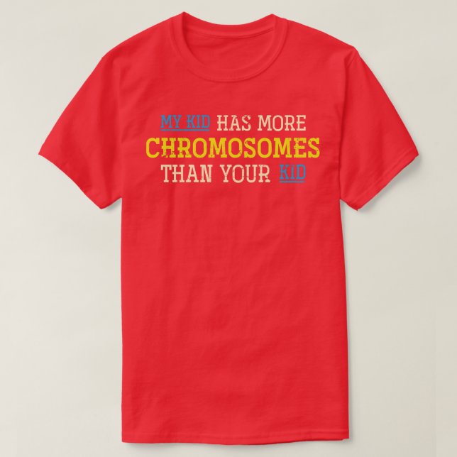 Camiseta Trisomy 21 Crianças Parentes Abaixo Síndrome Sensi (Frente do Design)