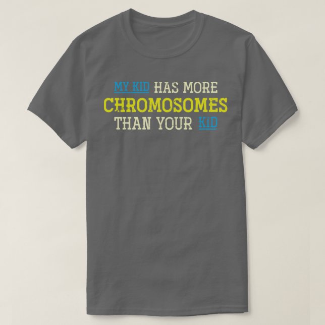Camiseta Trisomy 21 Crianças Parentes Abaixo Síndrome Sensi (Frente do Design)