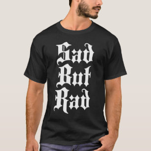 Camiseta Triste Mas Rad Emo