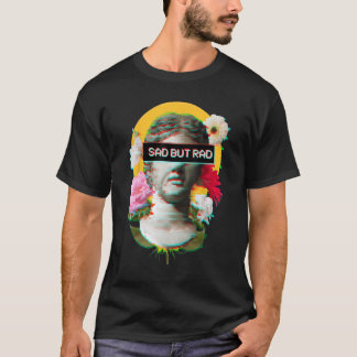 Camiseta Triste Mas Triste - Flores Estéticas David Statue 