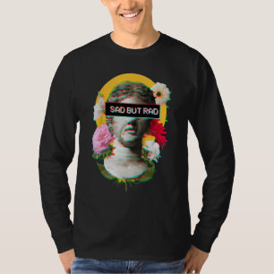 Camiseta Triste Mas Triste - Flores Estéticas David Statue