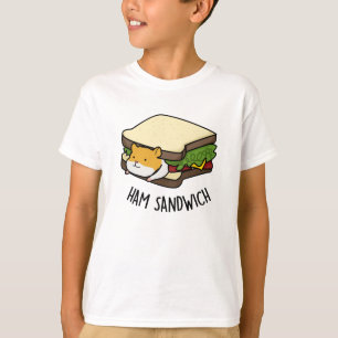 Camiseta Trocadilho de Hamster de Ham Sandwich