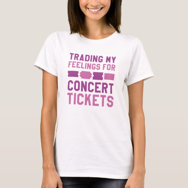 Camiseta Trocando Meus Sentimentos Por Bilhetes De Concerto (Frente)