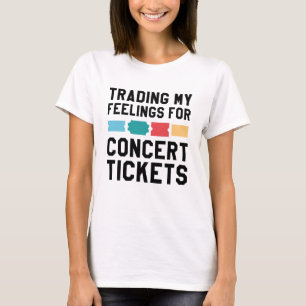 Camiseta Trocando Meus Sentimentos Por Bilhetes De Concerto