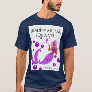 Camiseta Trocando minha trilha de sereia por um roxo de véu