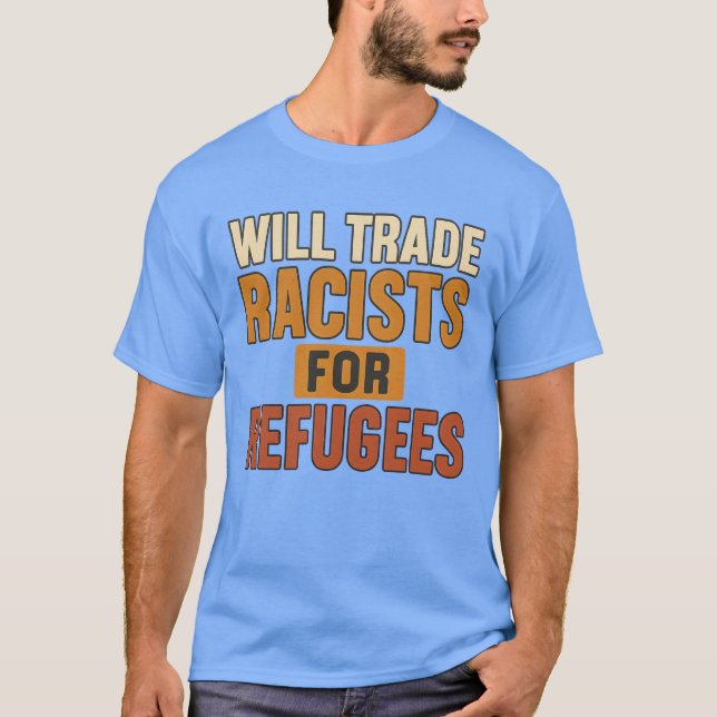 Camiseta Trocará Racistas para Refugiados (Frente)
