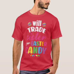 Camiseta Trocarei Irmã por Doces de Páscoa Engraçado 2478