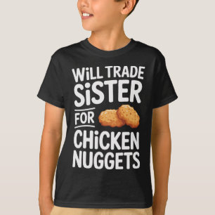 Camiseta Trocarei Irmã Por Nuggets De Frango _2