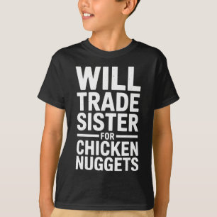 Camiseta Trocarei Irmã Por Nuggets De Frango _3