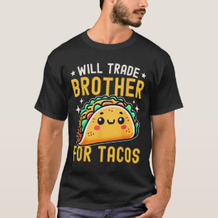 Camiseta Trocarei Irmão Por Tacos Amante De Taco Cinco De M