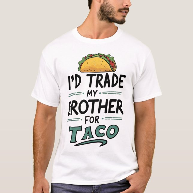 Camiseta Trocaria Meu Irmão Por Um Taco Cinco De Mayo (Frente)