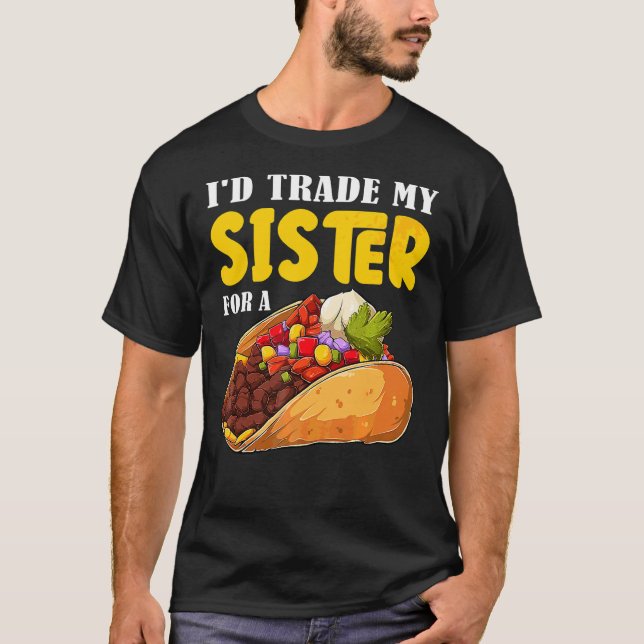 Camiseta Trocaria Minha Irmã Por Um Taco Cinco De Mayo Fies (Frente)