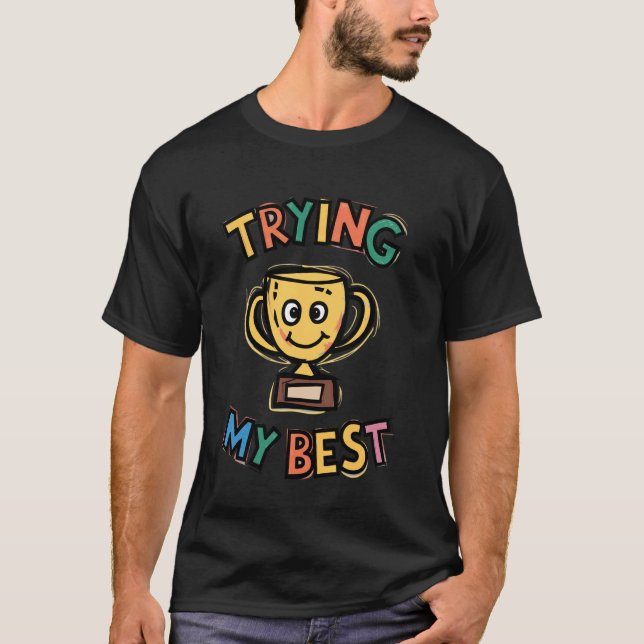 Camiseta Troféu Tentando Ao Máximo Divertido Irônico Sarcás (Frente)