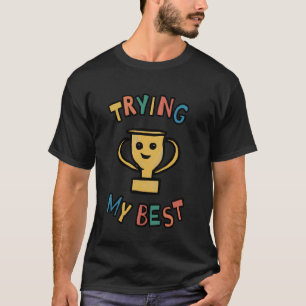 Camiseta Troféu Tentando Ao Máximo Engraçado Irônico Sarcás